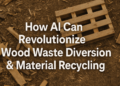 AI Wood Waste Diversion Startup Raises $3.75M in Funding